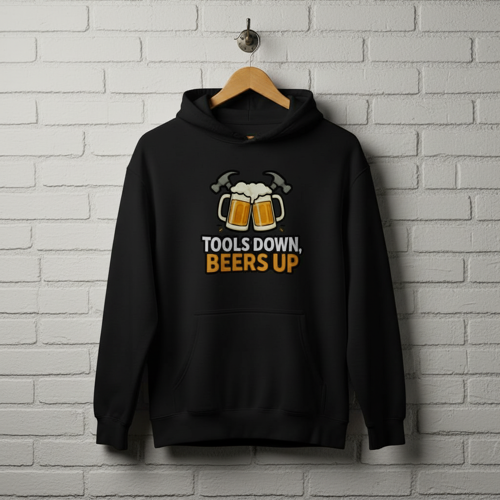 Tools Down, Beers Up Hoodie